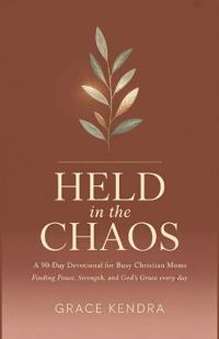 Held in the Chaos