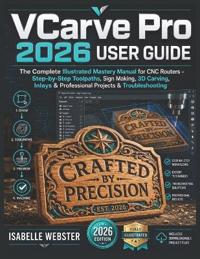 VCarve Pro 2026 User Guide