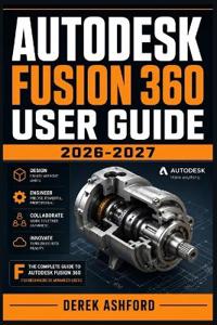 Autodesk Fusion 360 User Guide 2026-2027