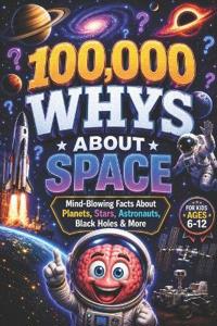 100,000 WHYS About Space