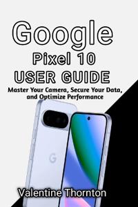 Google Pixel 10 User Guide