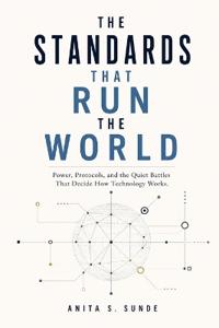The Standards That Run the World