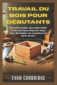 Travail Du Bois Pour Débutants