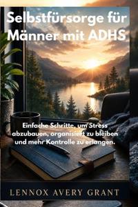 Selbstfürsorge für Männer mit ADHS