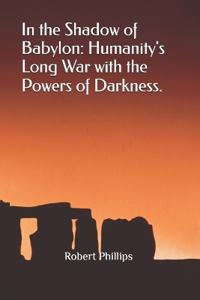 In the Shadow of Babylon