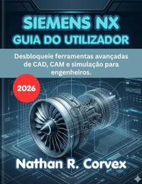 Siemens Nx Guia Do Utilizador 2026