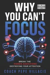 Why You Can't Focus