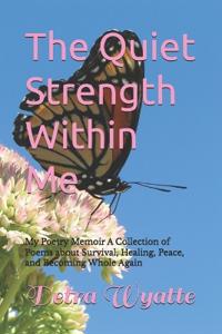 The Quiet Strength Within Me