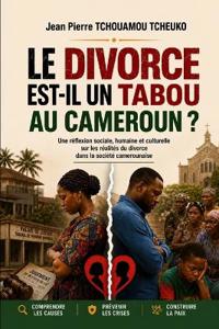 Le Divorce Est-Il Un Tabou Au Cameroun ?
