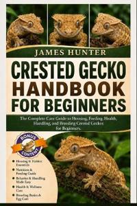 Crested Gecko Handbook for Beginners