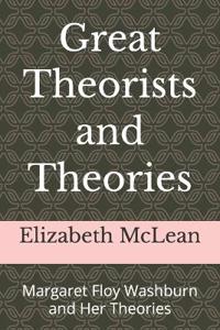 Great Theorists and Theories