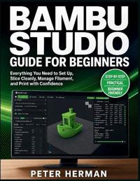 Bambu Studio Guide for Beginners