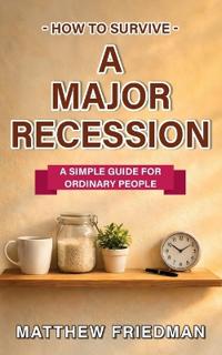 How to Survive a Major Recession