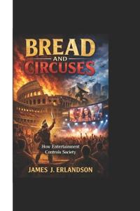 Bread and Circuses