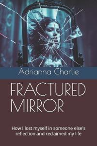 Fractured Mirror