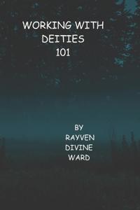 Working With Dieties 101