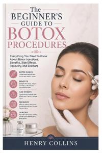 The Beginner's Guide to Botox Procedures