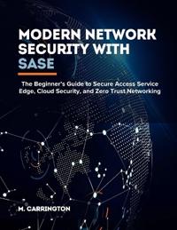 Modern Network Security with SASE