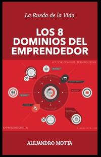 Los 8 Dominios del Emprendedor