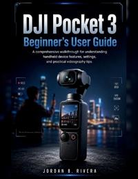 Dji Pocket 3 Beginner's User Guide