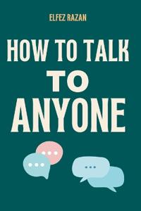 How To Talk To Anyone