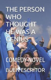 The Person Who Thought He Was a Genius
