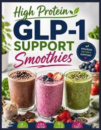 High protein GLP-1 Support Smoothies