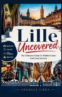 Lille Uncovered
