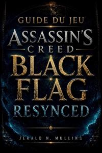Guide Du Jeu Assassin's Creed Black Flag Resynced