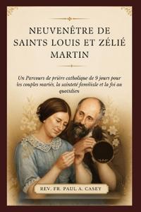 Neuvenêtre de Saints Louis Et Zélié Martin