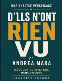 Une analyse perspicace d'Ils n'ont rien vu d'Andrea Mara