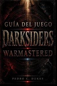 Guía del juego Darksiders Warmastered