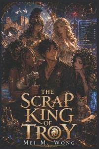 The Scrap King of Troy