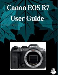 Canon EOS R7 User Guide