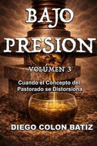 Bajo Presión Volumen 3