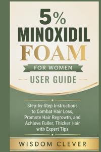 5% Minoxidil Foam for Women User Guide