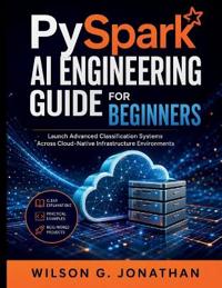 PySpark AI Engineering Guide for Beginners