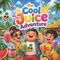 The Cool Juice Adventure