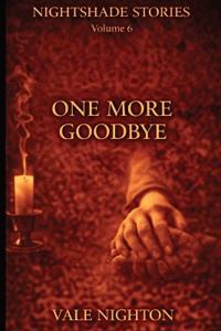 One More Goodbye