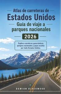 Atlas de carreteras de Estados Unidos Guía de viaje a parques nacionales 2026
