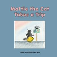 Mattie the Cat Takes a Trip