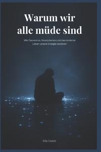 Warum wir alle müde sind
