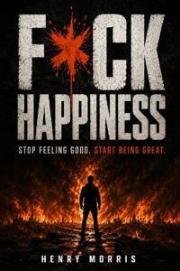 Fuck Happiness