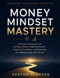 Money Mindset Mastery