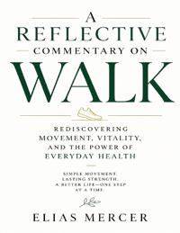 A Reflective Commentary on Walk