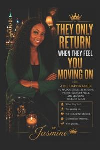 They Only Return When They Feel You Moving On