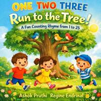 One Two Three, Run to the Tree, A Fun Counting Rhyme from 1 to 25