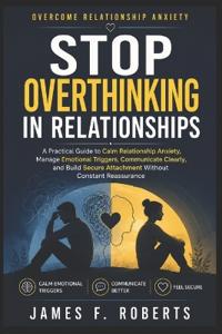 Stop Overthinking in Relationships
