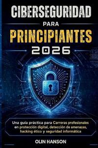 Ciberseguridad Para Principiantes 2026