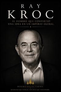 Arquitectos de la Riqueza - Ray Kroc